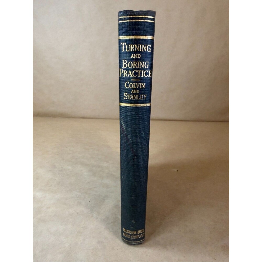 Turning and Boring Practice Hardcover Colvin & Stanley McGraw-Hill 2nd Ed 3rd Im